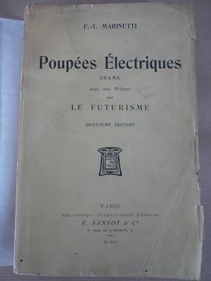 Poupées Electriques.Drame en trois actes avec une préface sur le futurisme. Deuxieme edition