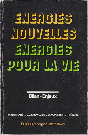 Imagen del vendedor de Energies nouvelles, nergies pour la vie. Bilan - Enjeux. a la venta por le livre ouvert. Isabelle Krummenacher