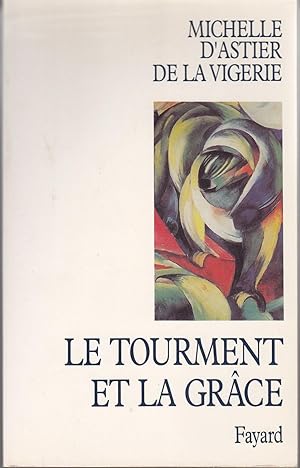 Le tourment et la grâce