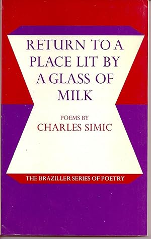 Seller image for RETURN TO A PLACE LIT BY A GLASS OF MILK. POEMS for sale by Charles Agvent,   est. 1987,  ABAA, ILAB