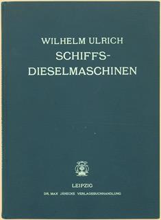 Schiffs-Dieselmaschinen. Ein Handbuch für Schiffsingenieure, Betriebsing.u.Konstrukteure.