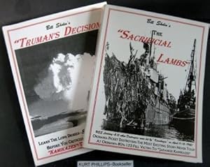 Truman's Decision Kamikazes- The Unknown Factor PLUS: Bill Sholin's "The Sacrificial Lambs" (Both...