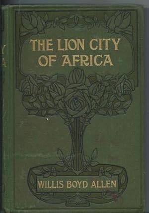 The Lion City of Africa