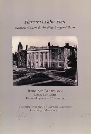 Harvards Paine Hall: Musical Canon & the New England Barn.