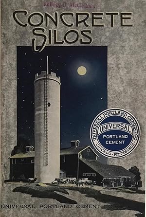 Concrete Silos: A Booklet of Practical Information for the Farmer and Rural Contractor.