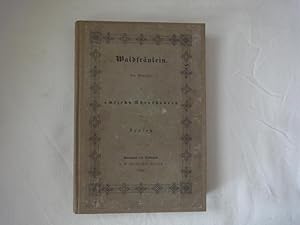 Seller image for Waldfrulein. Ein Mrchen in Achtzehn Abentheuern. (Erstausgabe) for sale by Malota