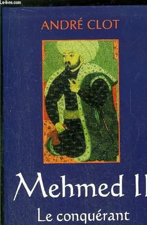 Bild des Verkufers fr MEHMED II - LE CONQUERANT E BYZANCE zum Verkauf von Le-Livre