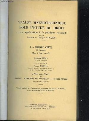 Bild des Verkufers fr MANUEL MNEMOTECHNIQUE POUR L'ETUDE DU DROIT ET SON APPLICATION A LA PRATIQUE NOTARIALE - TOME 1 ET 2 DROIT CIVIL - 11EME EDITION zum Verkauf von Le-Livre