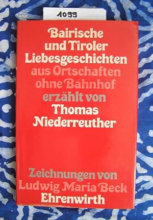 Seller image for Bairische und Tiroler Liebesgeschichten aus Ortschaften ohne Bahnhof for sale by Versandantiquariat Lesemeile