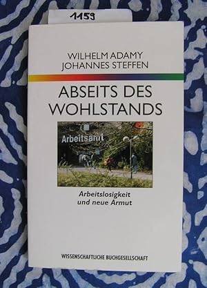 Abseits des Wohlstandes Arbeitslosigkeit und neue Armut