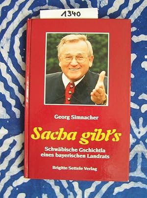 Immagine del venditore per Sacha gibt's Schwbische Geschichtla eines bayerischen Landrats venduto da Versandantiquariat Lesemeile