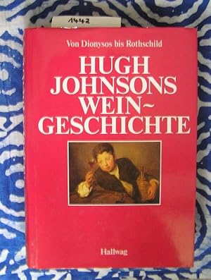 Bild des Verkufers fr Hugh Johnsons Wein-Geschichte zum Verkauf von Versandantiquariat Lesemeile