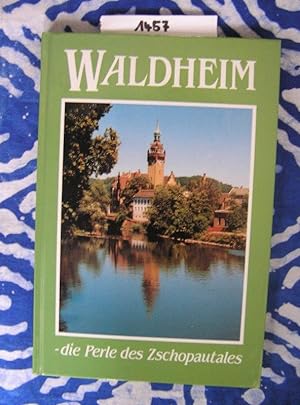 Bild des Verkufers fr Waldheim - die Perle des Zschopautales - zum Verkauf von Versandantiquariat Lesemeile