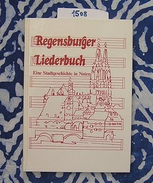 Bild des Verkufers fr Regensburger Liederbuch Eine Stadtgeschichte in Noten zum Verkauf von Versandantiquariat Lesemeile