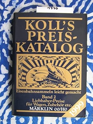 Seller image for Koll's Preiskatalog Mrklin 00/H0 1999 for sale by Versandantiquariat Lesemeile
