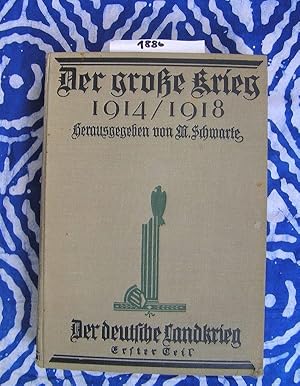 Imagen del vendedor de Der groe Krieg 1914/1918 Der deutsche Landkrieg von Kriegsbeginn bis zum Frhjahr 1915 a la venta por Versandantiquariat Lesemeile