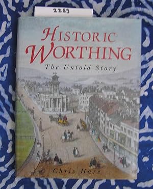 Historic Worthing The untold Story