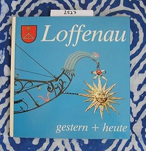 Imagen del vendedor de Loffenau gestern + heute a la venta por Versandantiquariat Lesemeile