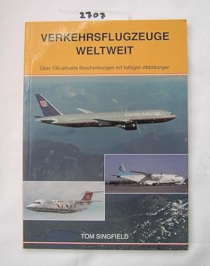 Immagine del venditore per Verkehrsflugzeuge weltweit ber 100 aktuelle Beschreibungen mit farbigen Abbildungen venduto da Versandantiquariat Lesemeile
