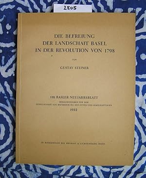 Die Befreiung der Landschaft Basel in der Revolution von 1798 ( 110. Basler Neujahrsblatt )