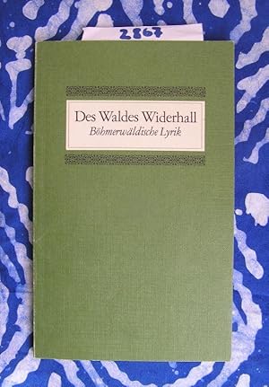 Des Waldes Widerhall. Böhmerwäldische Lyrik