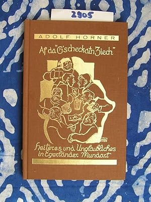 Image du vendeur pour Af da G'scheckatn Ziech". Zeah(n) ganz wauh(r)a Wirtshausg'schichtla, wal duch's Lign z'rechns a Snd is mis en vente par Versandantiquariat Lesemeile