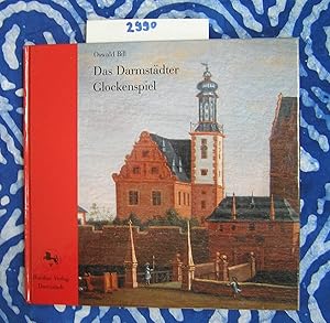 Das Darmstädter Glockenspiel. Geschichte und Gegewart