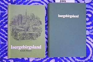 Isergebirgsland. Heimatkundliche Skizzen im Blickfeld Böhmisch-Ostmitteldeutscher Geschichte