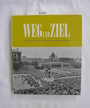 WEG und ZIEL; Eine Chronik der heimatvertriebenen Sudetendeutschen