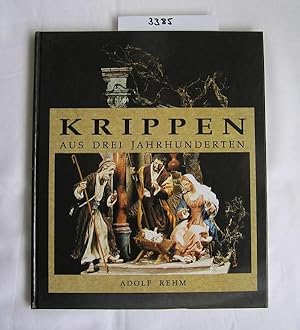 Krippen aus drei (3) Jahrhunderten