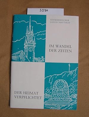 Im Wandel der Zeiten Der Heimat verpflichtet Südmährischer Landschaftsrat