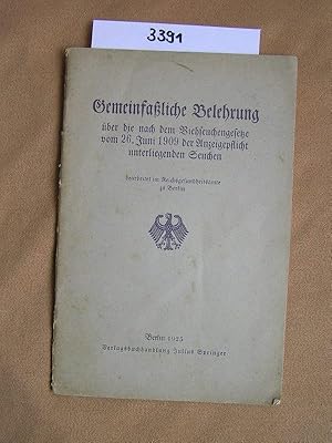 Gemeinfaßliche Belehrung über die nach dem Viehseuchengesetze vom 26. Juni 1909 der Anzeigepflich...