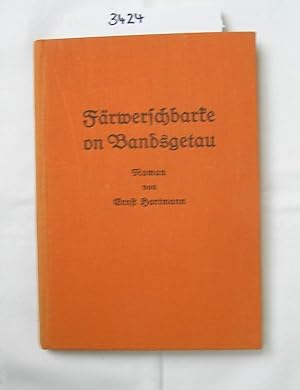 Bild des Verkufers fr Frwerschbarke on Bandsgetau. Roman zum Verkauf von Versandantiquariat Lesemeile