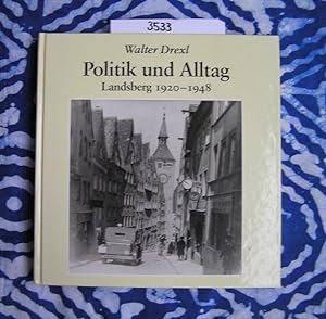 Politik und Alltag. Landsberg 1920-1048