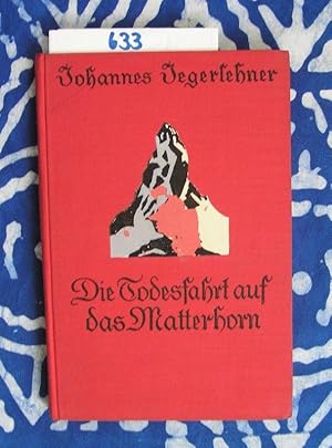 Bild des Verkufers fr Die Todesfahrt auf das Matterhorn zum Verkauf von Versandantiquariat Lesemeile
