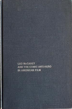 Seller image for Leo McCarey and the Comic Anti-Hero Film (Dissertations on film 1980) for sale by School Haus Books