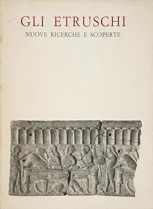 Gli Etruschi Nuove ricerche e scoperte
