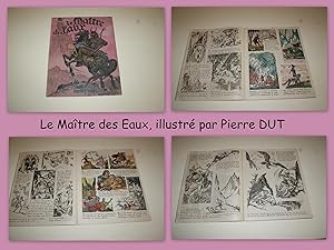 Le Maître des Eaux. Texte et illustrations de Pierre DUT (Pierre DUTEURTRE).