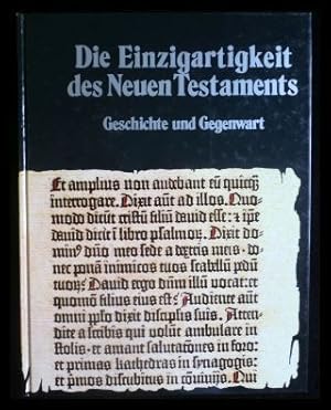 Imagen del vendedor de Die Einzigartigkeit des Neuen Testaments Geschichte und Gegenwart a la venta por ANTIQUARIAT Franke BRUDDENBOOKS