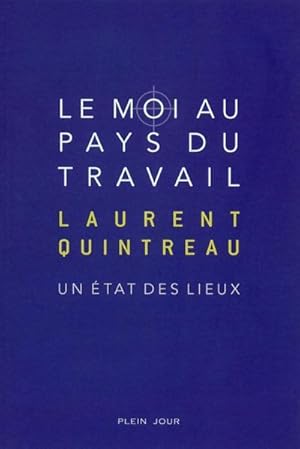 le moi au pays du travail ; un état des lieux