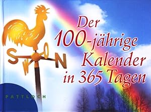 Seller image for Der 100-jhrige Kalender in 365 Tagen. for sale by TF-Versandhandel - Preise inkl. MwSt.