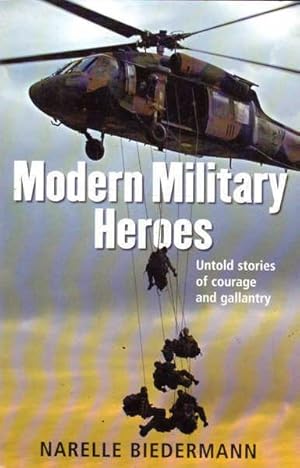 Immagine del venditore per Modern Military Heroes: Untold Stories of Courage and Gallantry venduto da Goulds Book Arcade, Sydney