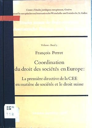 Coordination du droit des sociétés en Europe: la première directive de la CEE en matière de socié...