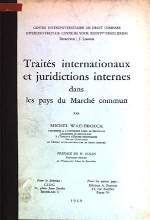 Traités internationaux et juridictions internes dans les pays du Marché commun