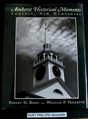 Bild des Verkufers fr Amherst Historical Moments Amherst, New Hampshire zum Verkauf von Kurtis A Phillips Bookseller