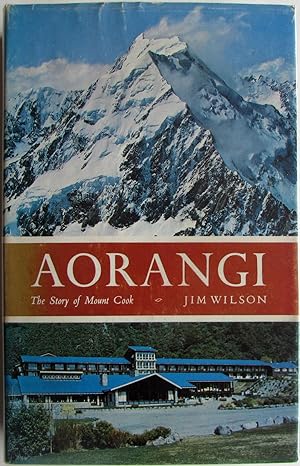 Aorangi : The Story of Mount Cook