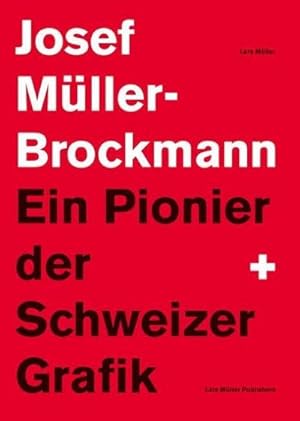 Bild des Verkufers fr Josef Mller-Brockmann, Ein Pionier der Schweizer Grafik zum Verkauf von AHA-BUCH GmbH