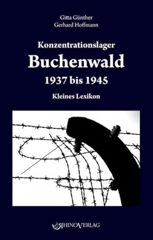 Seller image for Konzentrationslager Buchenwald 1937-1945 : Kleines Lexikon for sale by AHA-BUCH GmbH