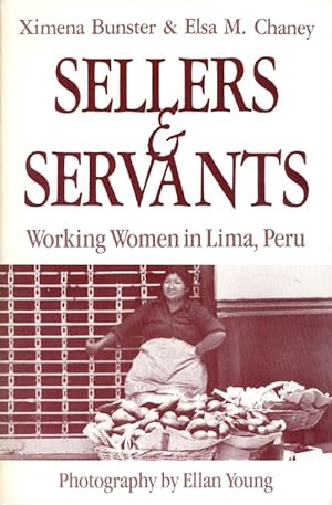 Seller image for Sellers and Servants: Working Women in Lima, Peru for sale by The Haunted Bookshop, LLC