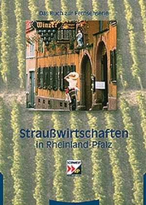 Seller image for Strauwirtschaften in Rheinland-Pfalz for sale by Versandantiquariat Felix Mcke